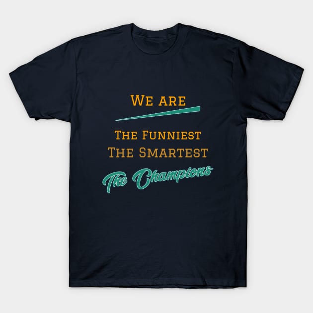 The Perfect Team Design For Any Dedicated Squad T-Shirt by PODBlue